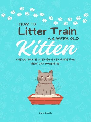 cover image of How to Litter Train a 4 Week Old Kitten